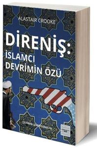 Direniş İslamcı Devrimin Özü