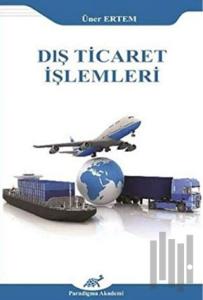 Dış Ticaret İşlemleri