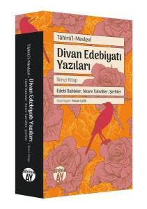 Divan Edebiyatı Yazıları 2 - Edebi Bahisler Nesre Tahviller Şerhler