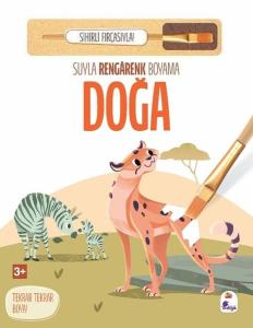 Doğa - Suyla Rengarenk Boyama - Sihirli Fırçasıyla! (Ciltli)
