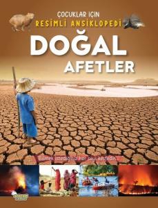 Doğal Afetler - Çocuklar İçin Resimli Ansiklopedi