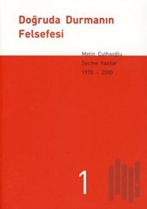 Doğruda Durmanın Felsefesi Seçme Yazılar 1970-2000 (3 Kitap Takım)