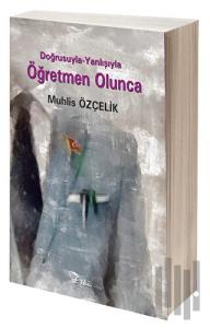 Doğrusuyla-Yanlışıyla Öğretmen Olunca