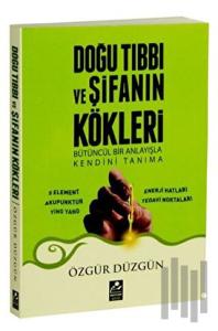 Doğu Tıbbı ve Şifanın Kökleri