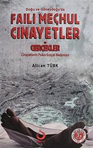Doğu ve Güneydoğu’da Faili Meçhul Cinayetler ve Gerçekler