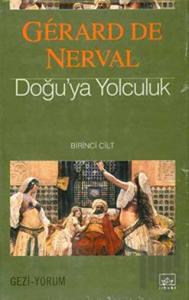 Doğu’ya Yolculuk 1. Cilt (Ciltli)