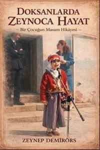 Doksanlarda Zeynoca Hayat - Bir Çocuğun Masum Hikayesi