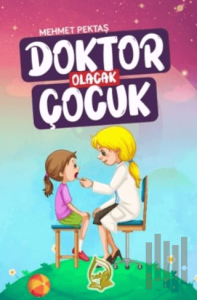 Doktor Olacak Çocuk