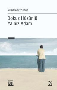 Dokuz Hüzünlü Yalnız Adam