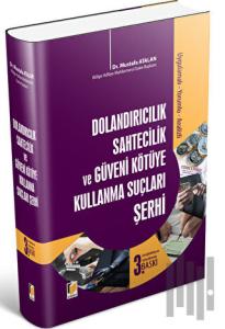 Dolandırıcılık Sahtecilik ve Güveni Kötüye Kullanma Suçları Şerhi (Ciltli)