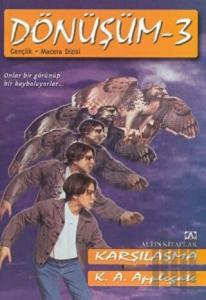 Dönüşüm -3 Karşılaşma