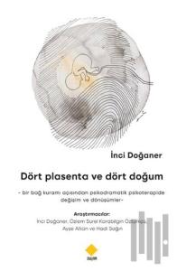 Dört Plasenta ve Dört Doğum