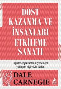 Dost Kazanma ve İnsanları Etkileme Sanatı