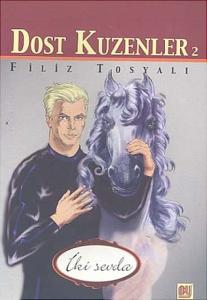Dost Kuzenler 2