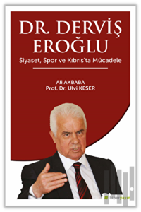 Dr. Derviş Eroğlu Siyaset, Spor ve Kıbrıs’ta Mücadele