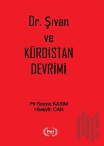 Dr. Şıvan ve Kürdistan Devrimi