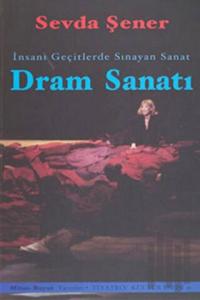 Dram Sanatı: İnsanı Geçitlerde Sınayan Sanat