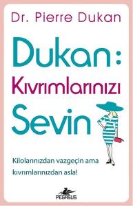 Dukan - Kıvrımlarınızı Sevin