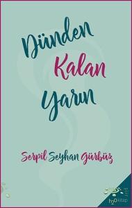 Dünden Kalan Yarın