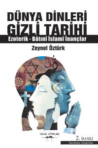 Dünya Dinleri Gizli Tarihi - Ezoterik - Batıni İslami İnançlar