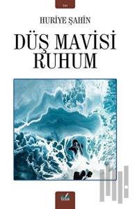 Düş Mavisi Ruhum