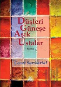 Düşleri Güneşe Aşık Ustalar