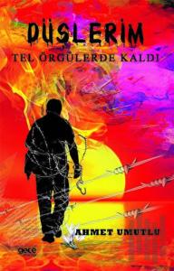 Düşlerim Tel Örgülerde Kaldı