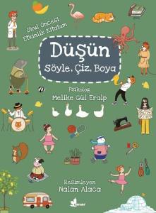 Düşün-Söyle - Çiz - Boya