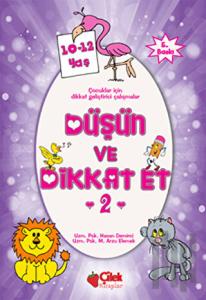 Düşün ve Dikkat Et 2. Seri 10-12 Yaş