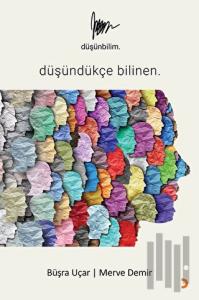 Düşünbilim - Düşündükçe Bilinen