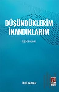Düşündüklerim İnandıklarım