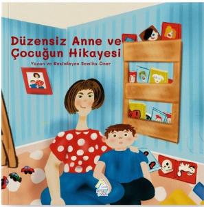 Düzensiz Anne ve Çocuğun Hikayesi