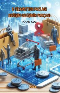 E-Ticaretten Fazlası - Değişim Gelişimin Parçası