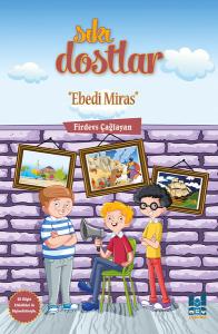 Ebedi Miras-Sıkı Dostlar