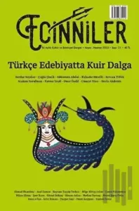 Ecinniler: İki Aylık Kültür ve Edebiyat Dergisi Sayı: 21 Türkçe Edebiyatta Kuir Dalga Mayıs - Haziran 2023