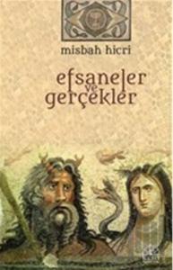 Efsaneler ve Gerçekler
