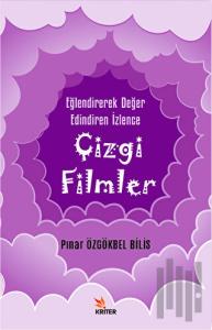 Eğlendirerek Değer Edindiren İzlence: Çizgi Filmler