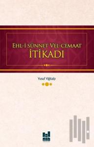 Ehl-i Sünnet Vel-Cemaat İtikadı