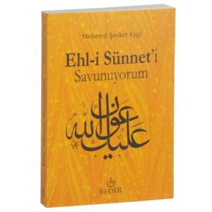 Ehl-i Sünnet'i Savunuyorum