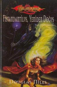 Ejderha Mızrağı-Fistandantilus-Yeniden Doğuş