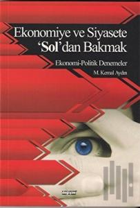 Ekonomiye ve Siyasete 'Sol'dan Bakmak