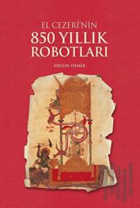 El Cezeri'nin 850 Yıllık Robotları