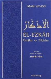 El-Ezkar Dualar ve Zikirler-Açıklamalı Tam Metin (Ciltli)