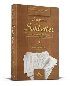 El Yazma Sohbetler 4. Cilt - Takriz Cübbeli Ahmet Hoca (Ciltli)