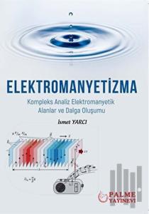 Elektromanyetizma - Kompleks Analiz Elektromanyetik Alanlar ve Dalga Oluşumu