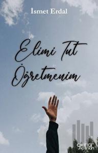 Elimi Tut Öğretmenim