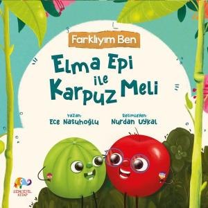 Elma Epi ile Karpuz Meli - Farklıyım Ben