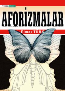 Elmas Türk  - Aforizmalar