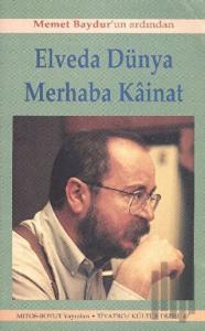 Elveda Dünya Merhaba Kainat