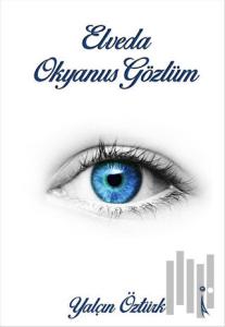 Elveda Okyanus Gözlüm